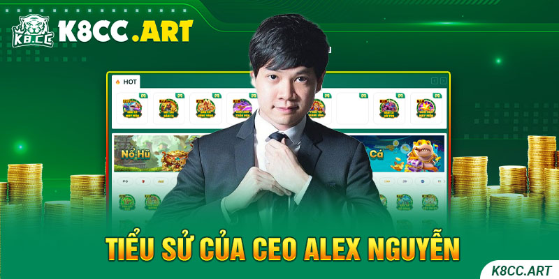 Tiểu sửa của CEO Alex Nguyễn
